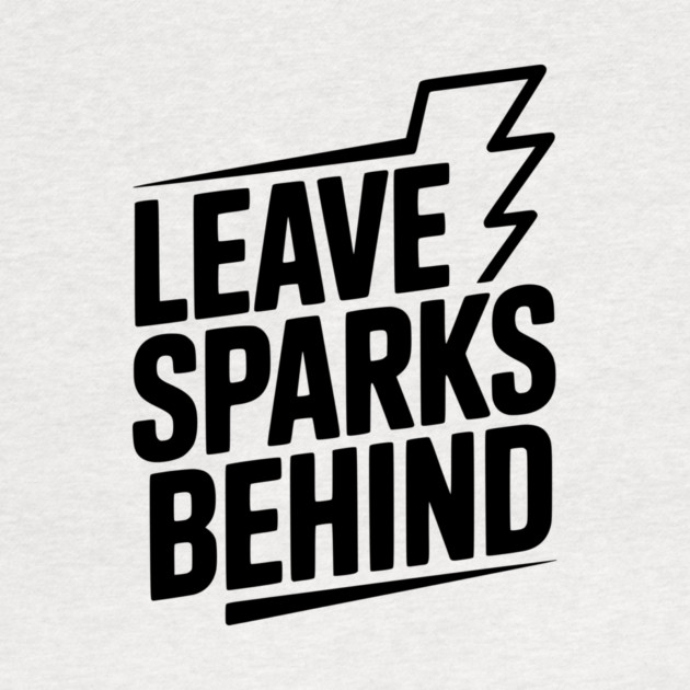 Leave Sparks Behind by Frank Ring