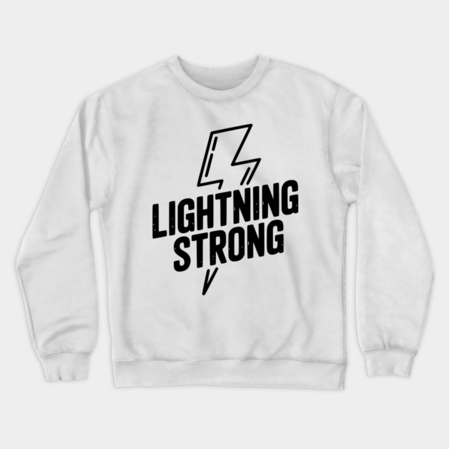 Lightning Strong Crewneck Sweatshirt by Frank Ring