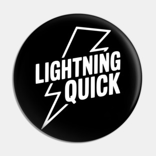 Lightning Quick Pin