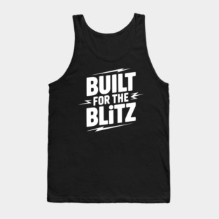 Built for the Blitz Tank Top