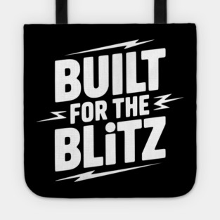 Built for the Blitz Tote