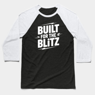 Built for the Blitz Baseball T-Shirt