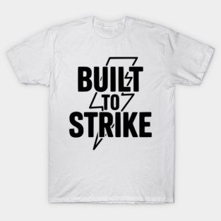 Built to Strike T-Shirt