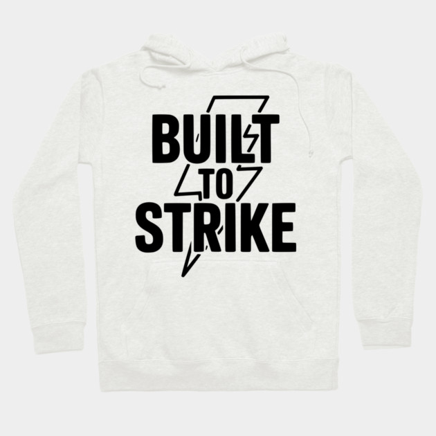 Built to Strike Hoodie by Frank Ring