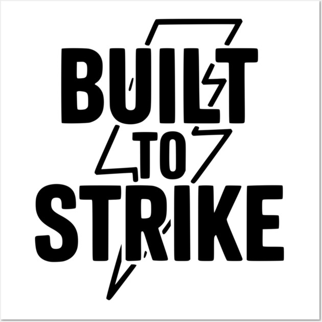 Built to Strike Wall Art by Frank Ring