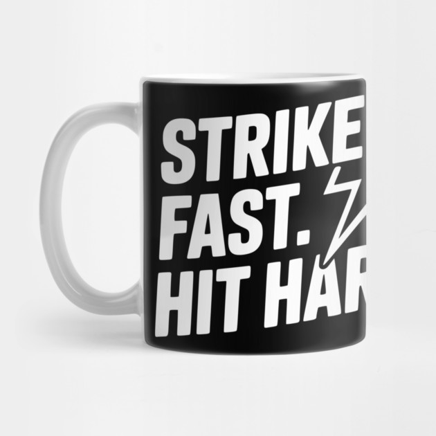 Strike Fast. Hit Hard. by Frank Ring