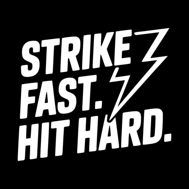 Strike Fast. Hit Hard. by Frank Ring