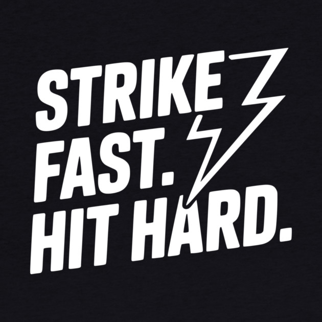 Strike Fast. Hit Hard. by Frank Ring