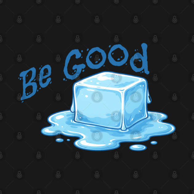 Be Good Minimal Ice Cube Illustration with Positive Message by Yesteeyear