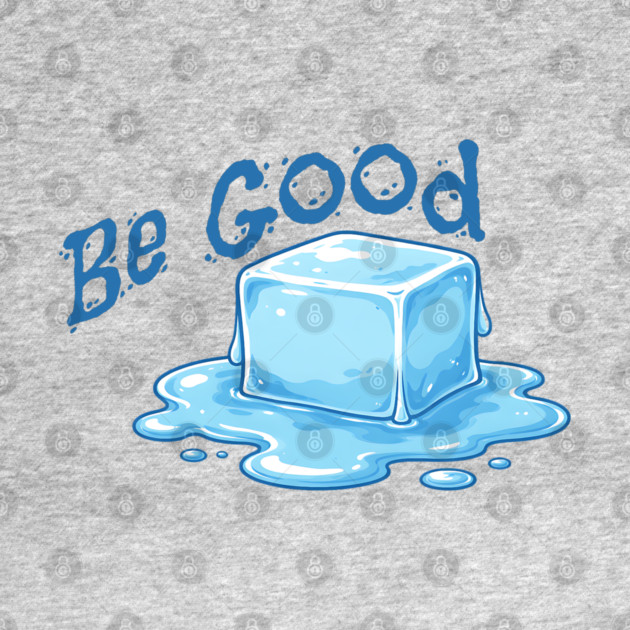 Be Good Minimal Ice Cube Illustration with Positive Message by Yesteeyear
