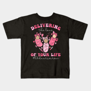 Valentines Day Delivering The Love Of Your Life Ld Nurse Kids T-Shirt