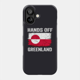 Hands Off Greenland! Phone Case