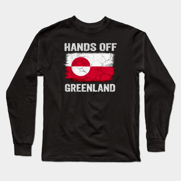 Hands Off Greenland! Long Sleeve T-Shirt by Charles's Store 8