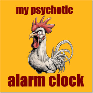 Psychotic Alarm Clock Posters and Art