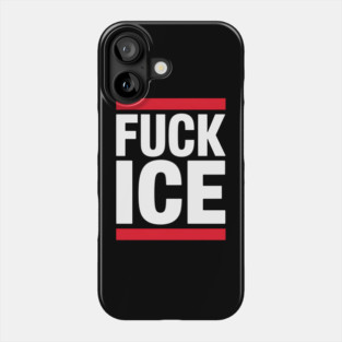 F*CK ICE Phone Case