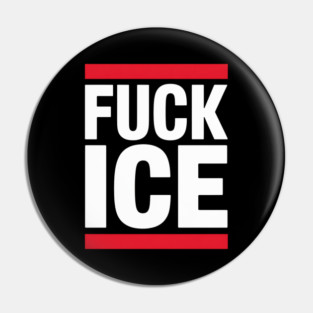 F*CK ICE Pin