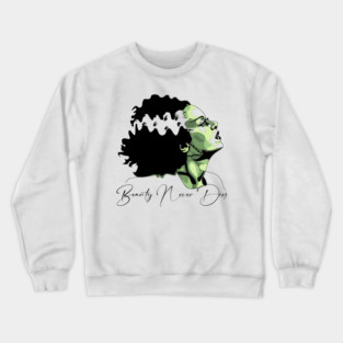 Bride of Frankenstein Beauty Never Dies Graphic Crewneck Sweatshirt