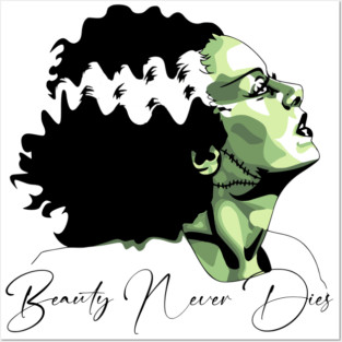 Bride of Frankenstein Beauty Never Dies Graphic Posters and Art