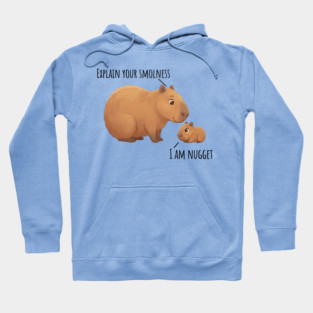 Capybara Conversation Explain Your Smolness, I Am Nugget Hoodie
