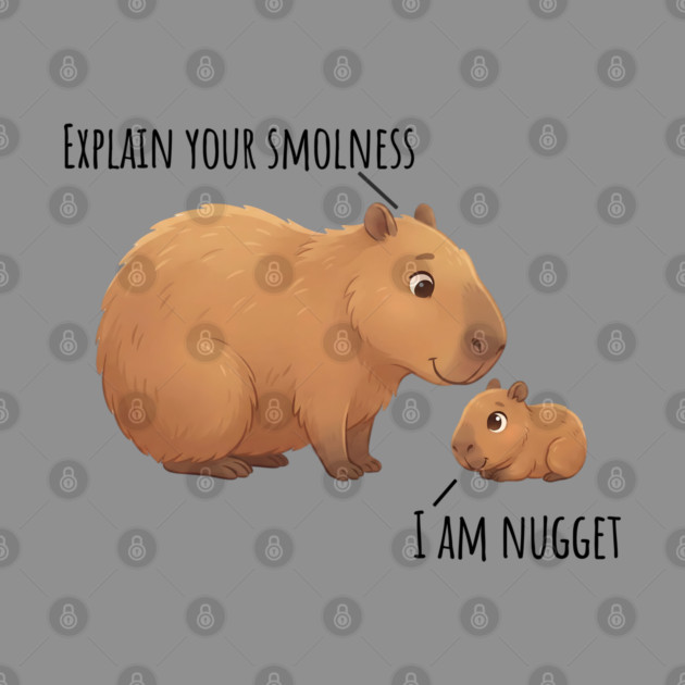 Capybara Conversation Explain Your Smolness, I Am Nugget by Luxinda