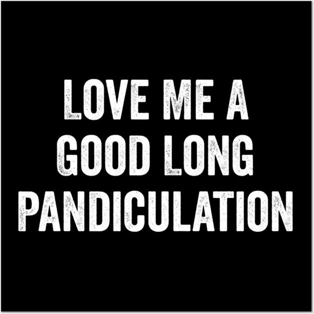 Love Me A Good Long Pandiculation Wall Art by Luxinda