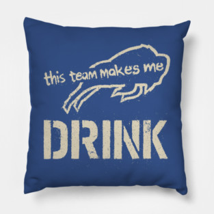 Bills-Makes-Me-Drink Pillow
