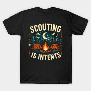 Camping Scouting is Intents Scout Camper T-Shirt
