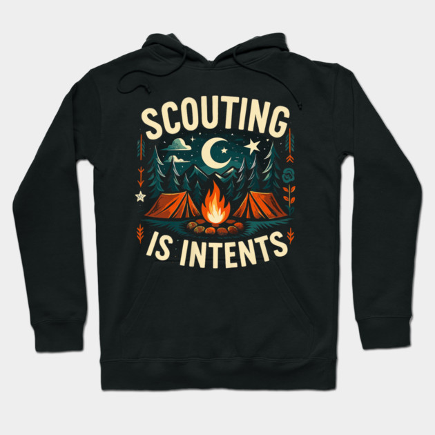 Camping Scouting is Intents Scout Camper Hoodie by yangho