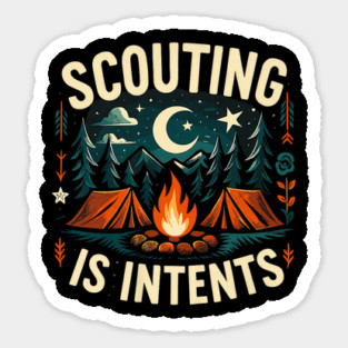 Camping Scouting is Intents Scout Camper Sticker