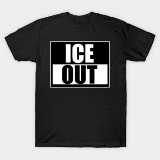 ICE Out T-Shirt