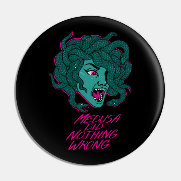Medusa Did Nothing Wrong Pin by Ink Lines