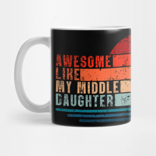 Awesome Like My Middle Daughter Vintage Fathers Day Dad Mug