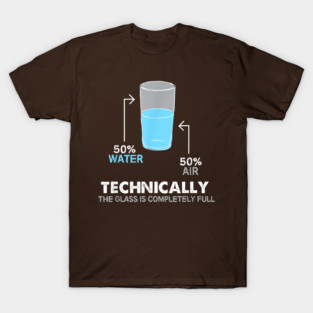 Technically Full Glass T-Shirt