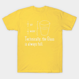 Half-Full Glass T-Shirt