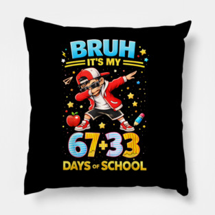 Bruh It's My Last 100 Days of School Pillow