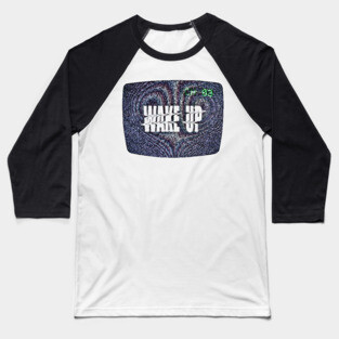 Wake Up [TV] Baseball T-Shirt