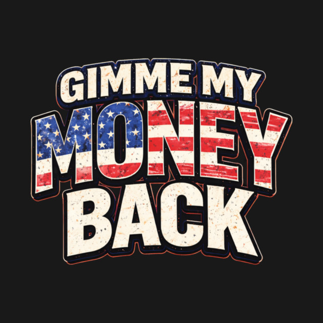 Gimme My Money Back by MCM