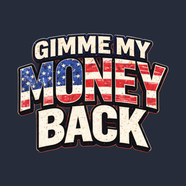 Gimme My Money Back by MCM