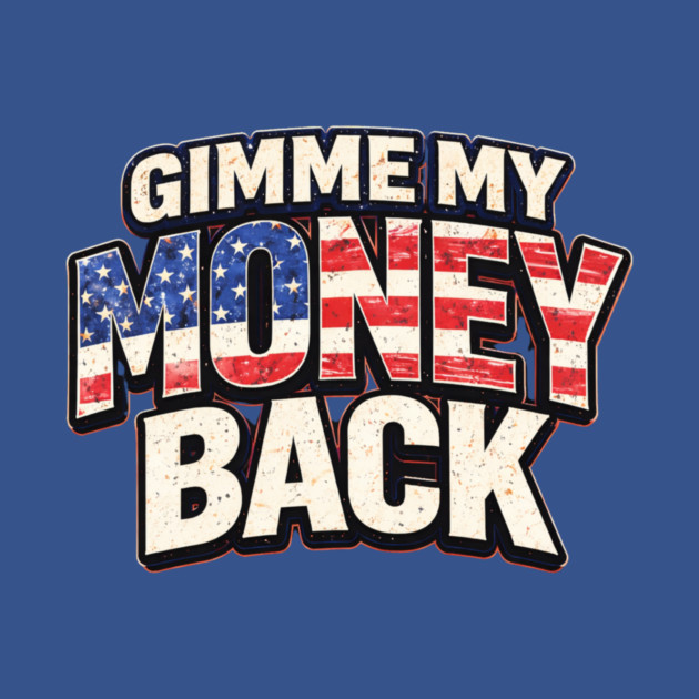 Gimme My Money Back by MCM