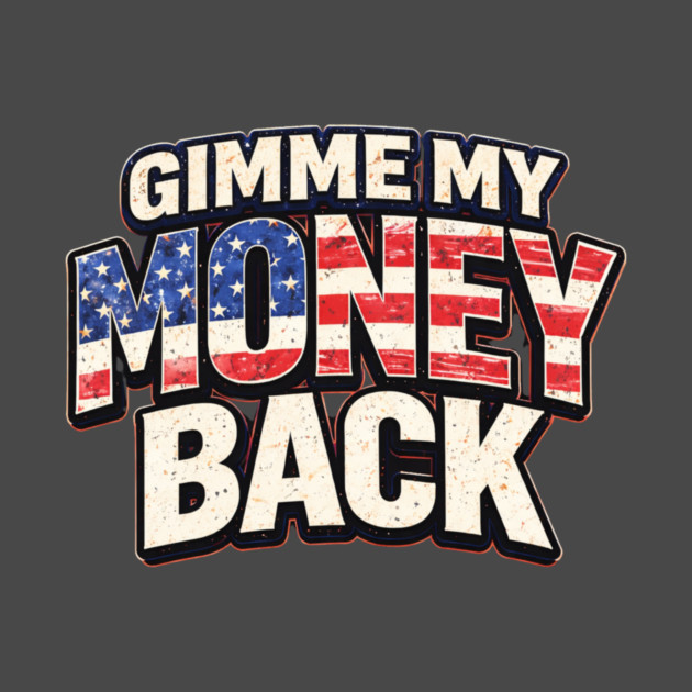 Gimme My Money Back by MCM