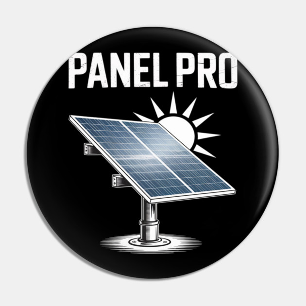 Solar Energy PANEL PRO Sun Power Funny Solar Pin by Ink Lines