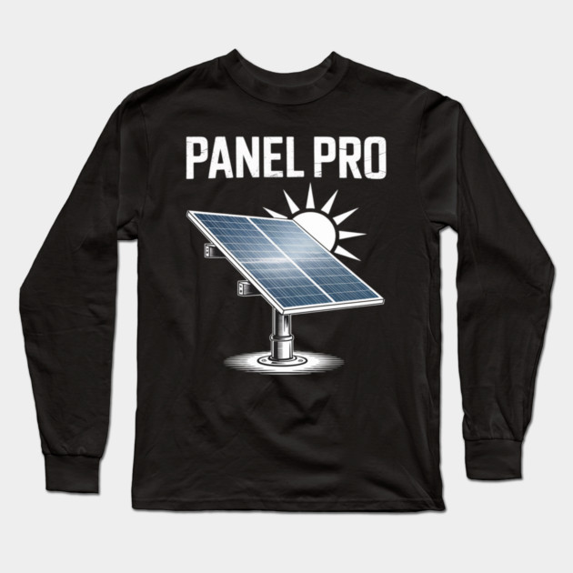 Solar Energy PANEL PRO Sun Power Funny Solar Long Sleeve T-Shirt by Ink Lines