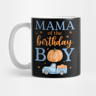 Mama Of The Birthday Boy Pumpkin Truck 1St Bday Family Mug