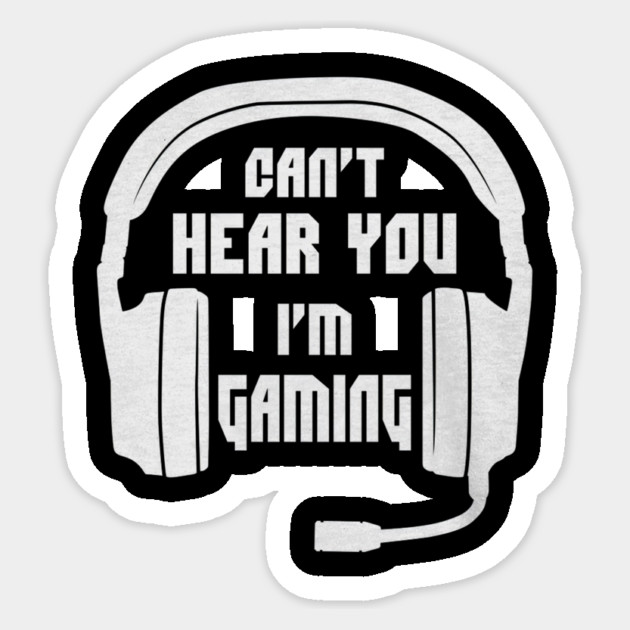 Can't Hear You I'm Gaming Funny Gamer Sticker by yangho