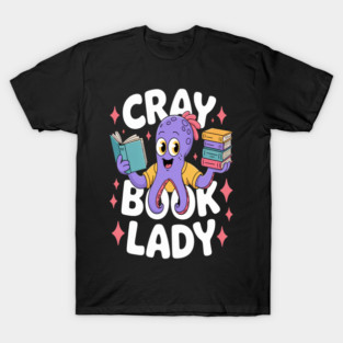 Crazy Book Lady T-Shirt