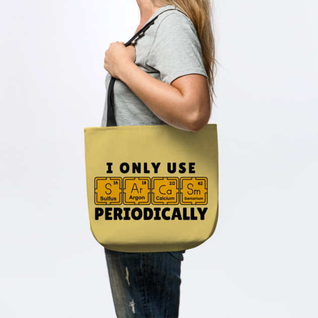 I Use Sarcasm Periodically by The WYLD Tribe