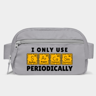 I Use Sarcasm Periodically Bag