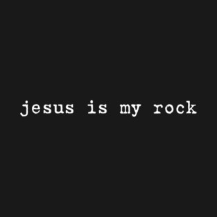 Jesus is My Rock Christian Religious Faith Based T-Shirt