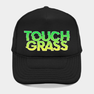 Touch Grass Funny Internet Slang Gamer Hat