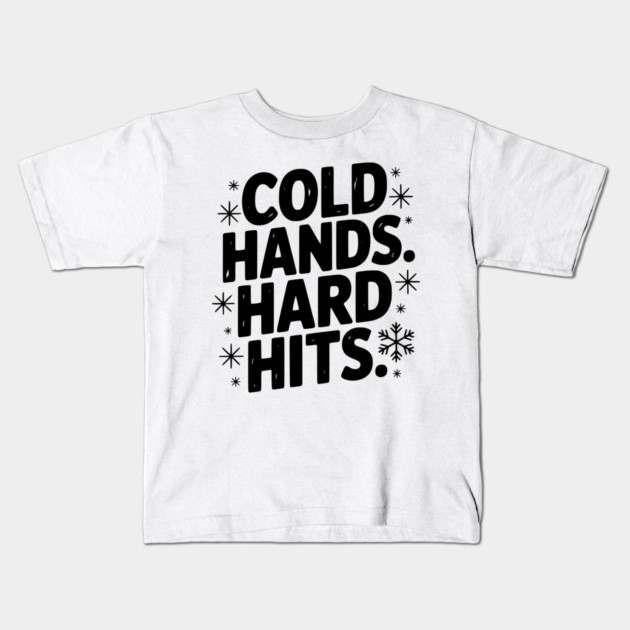Cold Hands. Hard Hits. Kids T-Shirt by Frank Ring